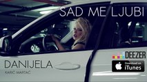 Danijela Karić Matrać - SAD ME LJUBI (Audio) HD 2015