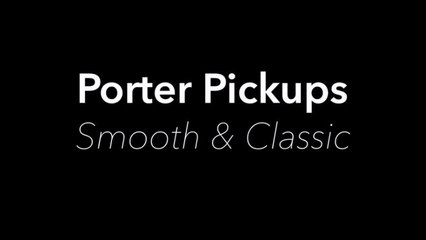 Porter Humbuckers - Smooth & Classic