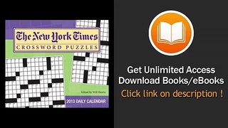 The New York Times Crossword Puzzles 2013 Day-To-Day Calendar Edited By Will Shortz EBOOK (PDF) REVIEW