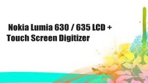 Nokia Lumia 630 / 635 LCD   Touch Screen Digitizer