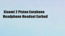 Xiaomi 2 Piston Earphone Headphone Headset Earbud