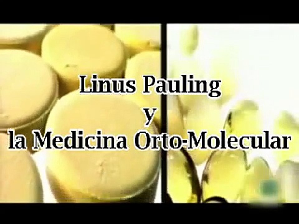 Linus Pauling padre de la medicina ortomolecular