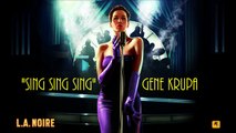 L.A. Noire: K.T.I. Radio - Sing Sing Sing - Gene Krupa