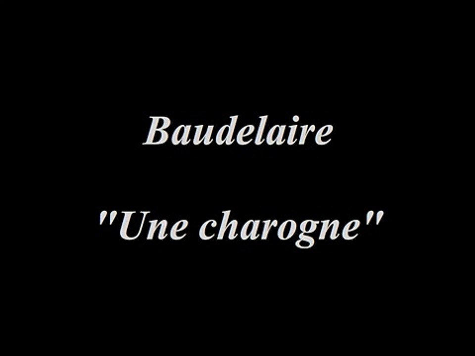 Baudelaire - Les fleurs du mal - Une charogne.