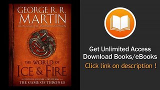 The World Of Ice And Fire The Untold History Of Westeros And The Game Of Thrones EBOOK (PDF) REVIEW