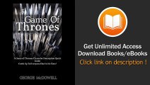Game Of Thrones A Game Of Thrones Character Description Quick Guide - Catch Up To Everyone Else In No Time EBOOK (PDF) REVIEW