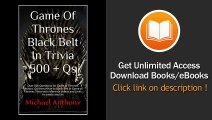 Game Of Thrones Black Belt In Trivia 500 Qs Over 500 Questions For Game Of Thrones Fanatics Go From White To Black Belt In Game Of Thrones Trivia With Reference Videos And Links To Amaze Any Fan EBOOK (PDF) REVIEW