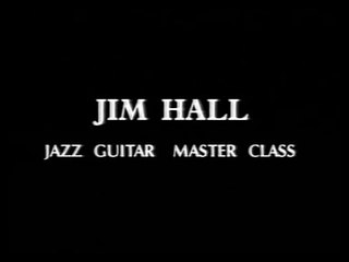Jim Hall - Jazz Guitar Master Class