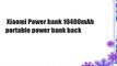 Xiaomi Power bank 10400mAh portable power bank back