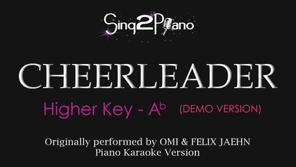 Cheerleader (Higher key - Piano karaoke demo) OMI & Felix Jaehn