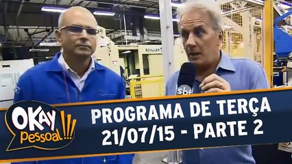 Okay Pessoal!!! - Terça - 21/07/15 - Parte 2