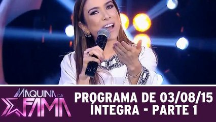 Máquina da Fama 03.08.15 - Parte 1