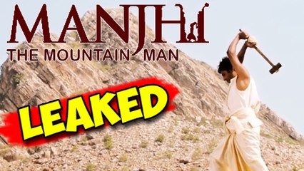 Nawazuddin's Manjhi - The Mountain Man Full Movie LEAKED Online