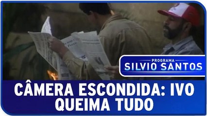 Câmera Escondida: Ivo Queima Tudo