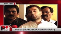 Tell the nation about the financial transaction between Lalit Modi and your family: Rahul Gandhi tells Sushma Swaraj