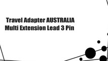 Travel Adapter AUSTRALIA Multi Extension Lead 3 Pin