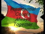 Mehriban Aliyeva and Ilham Aliyev - Always Together