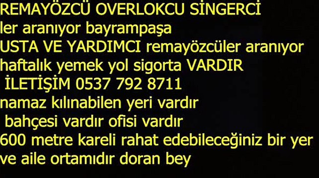 esenlerde remayözcü singerci aranıyor servis yemek ssk REMAYÖZCÜ İLANLARI BAYRAMŞA TRİKOYA REMAYÖZCÜ ARANIYOR