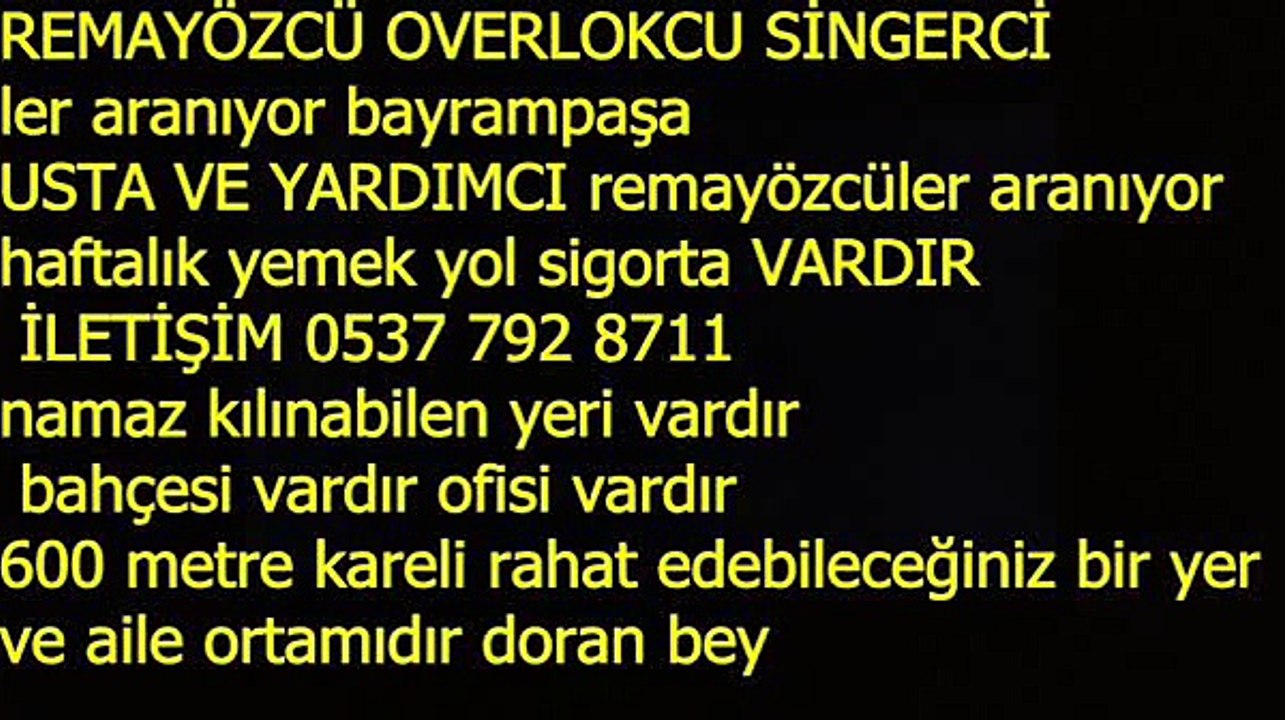 esenlerde remayözcü singerci aranıyor servis yemek ssk REMAYÖZCÜ İLANLARI BAYRAMŞA TRİKOYA REMAYÖZCÜ ARANIYOR
