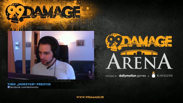 99DAMAGE Arena #12 mit Horstor - German Stream (REPLAY) (2015-08-12 18:09:36 - 2015-08-12 22:03:33)