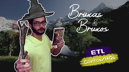 #ETLContos1 - Bruxos, Bruxas e um nome longo