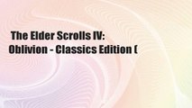 The Elder Scrolls IV: Oblivion - Classics Edition (