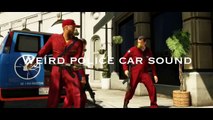 Grand Theft Auto V Weird Police Car Sound