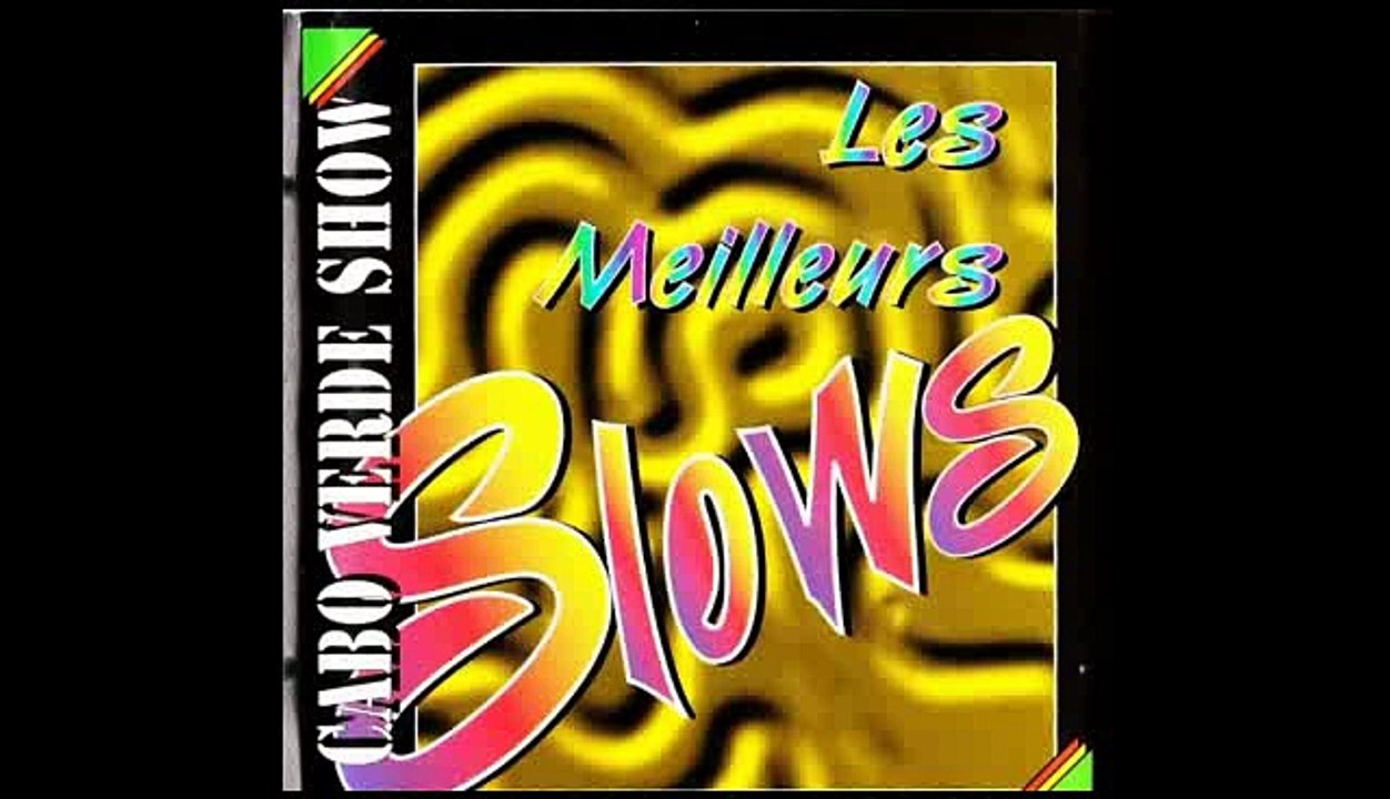 LES MEILLEURS SLOW DE CABO VERDE SHOW (tout l'album)