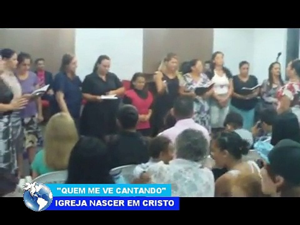 QUEM ME VE CANTANDO - BRASAS VIVAS  -  IGREJA NASCER EM CRISTO