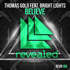 Thomas Gold feat. Bright Lights - Believe (Remix Parts & Acapella)