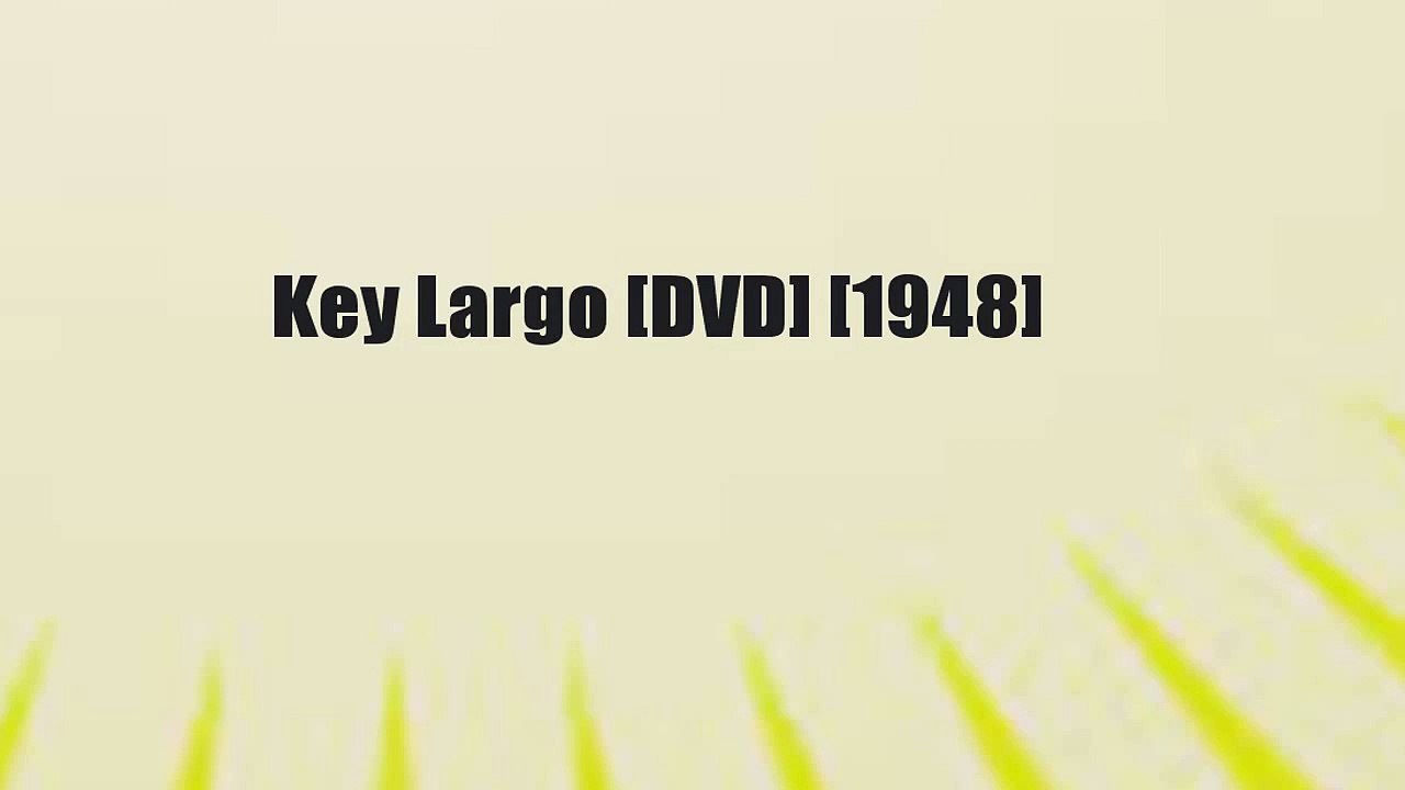 Key Largo [DVD] [1948]