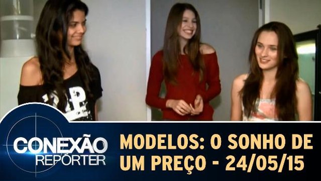 Modelos: O Sonho de Um Preço - Íntegra - 24.05.15