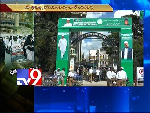 Tour operators loot HAJ Yatra travellers