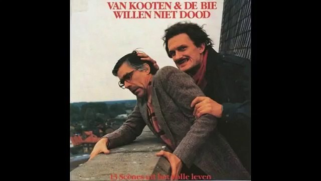 van Kooten & de Bie - Willen Niet Dood - 13 scènes uit het volle leven [Volledig]
