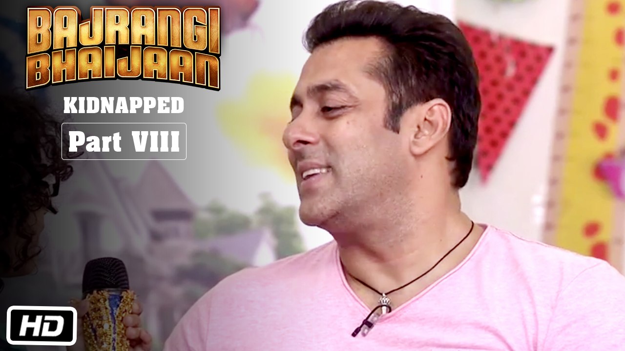 Bajrangi Bhaijaan Kidnapped - Part VIII | Salman Khan Says No To Fights