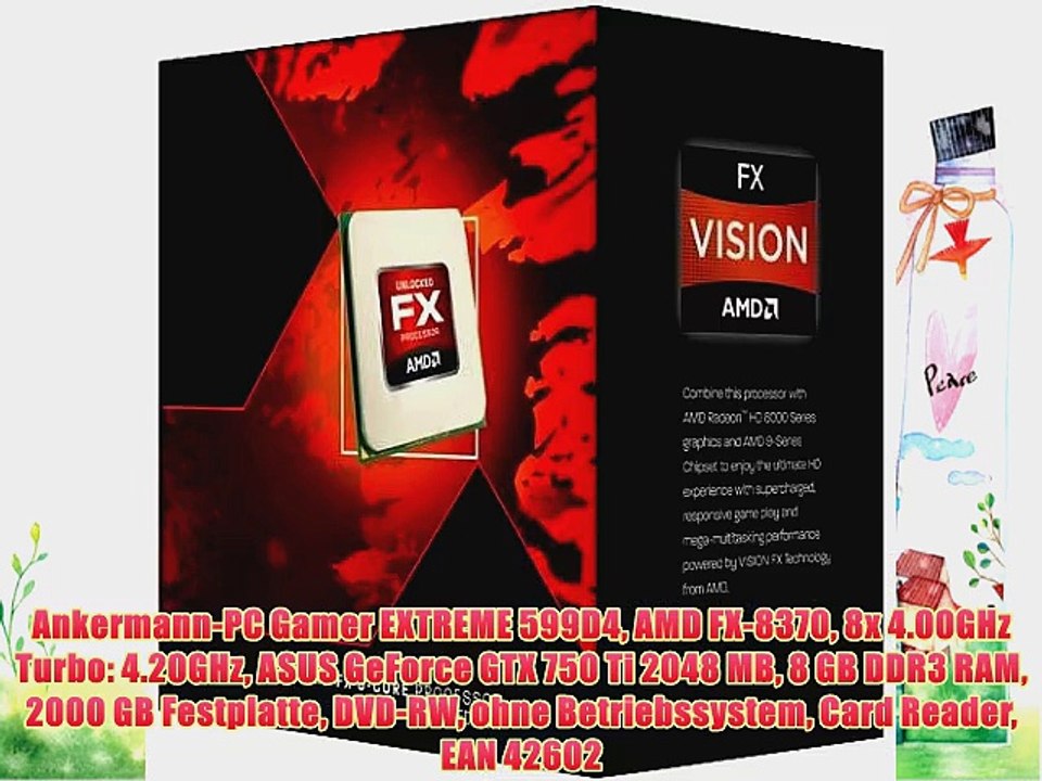 Ankermann-PC Gamer EXTREME 599D4 AMD FX-8370 8x 4.00GHz Turbo: 4.20GHz ASUS GeForce GTX 750