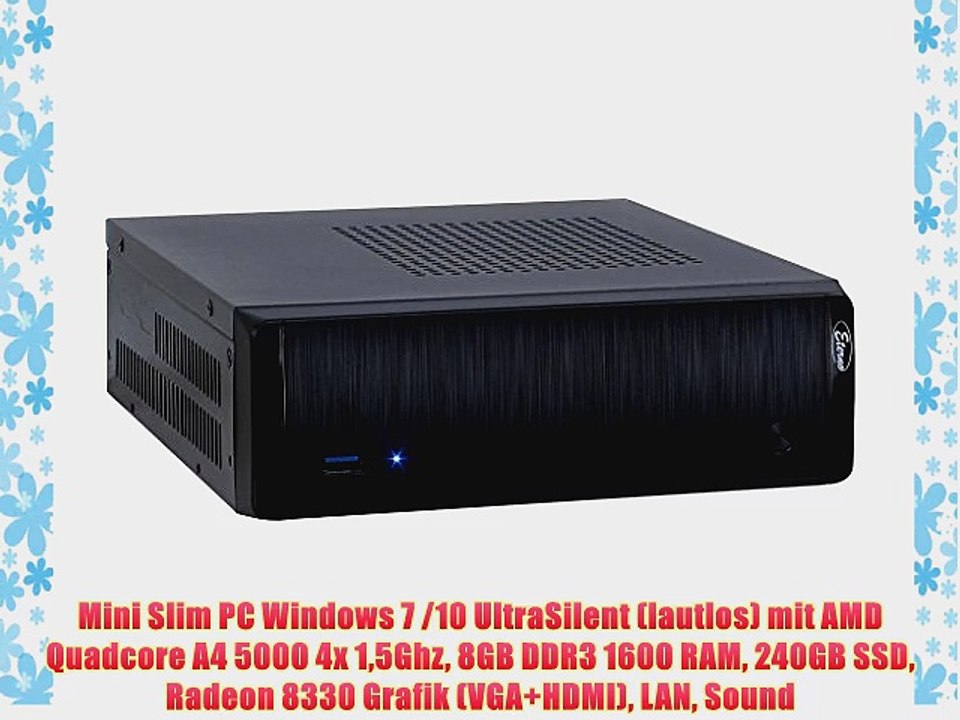 Mini Slim PC Windows 7 /10 UltraSilent (lautlos) mit AMD Quadcore A4 5000 4x 15Ghz 8GB DDR3