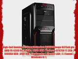High-End Gaming PC-Komplettpaket AGANDO fuego 6375x6 gtx | AMD FX-6300 6x 3.5GHz | 16GB RAM