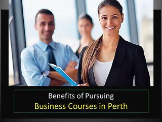 Benefits of Pursuing Business Courses in Perth