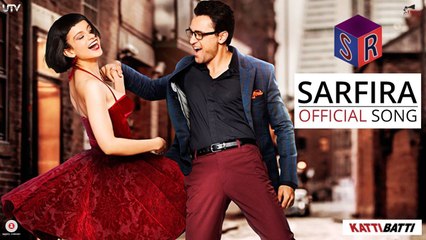 Sarfira – Katti Batti [2015] FT. Imran Khan & Kangana Ranaut [FULL HD] - (SULEMAN - RECORD)