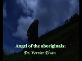 Angel of the Aboriginals: Dr. Verrier Elwin