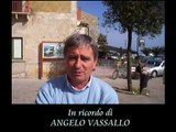 Angelo Vassallo - Sindaco di Pollica. Ucciso dalla Camorra il 5 Settembre 2010.