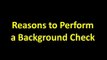 Reasons to Perform a Background Check | Criminal Background Check | Employment Background Check