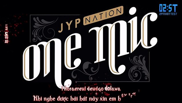 [Vietsub + Kara - 2ST] Comeback When You Here This Song - JYP Nation @ JYP Nation Korea 2014 ‘One Mic’