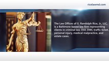 Law Offices Of G. Randolph Rice, JR - One of The Trusted Law Firms in Maryland