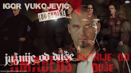 Igor Vukojevic - Juznije od duse feat. Amadeus Band (Audio 2015)