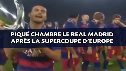 Piqué chambre le Real Madrid après la Supercoupe d'Europe