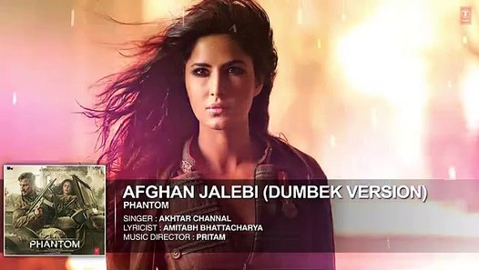 Afghan Jalebi (Dumbek Version) Full Song - Phantom [2015 