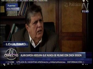 Alan García: A Zaida Sisson nunca la he recibido en privado