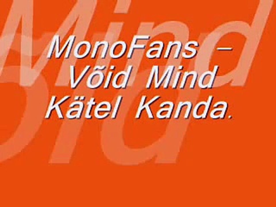 monofans - Võid Mind Kätel Kanda